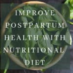 Improve Postpartum Health with nutritional diet
