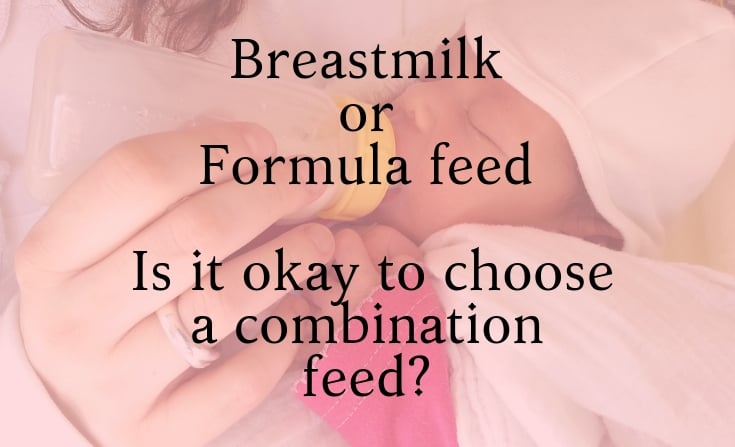 Breastmilk or Formula feed - when to choose a combination feed