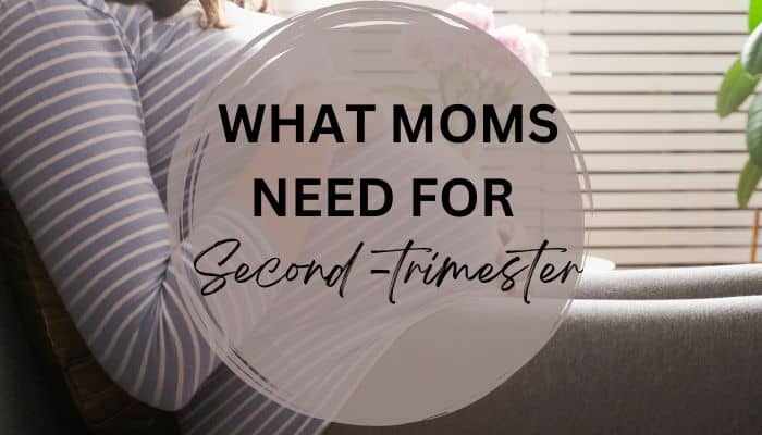Second trimester must haves for mom to be