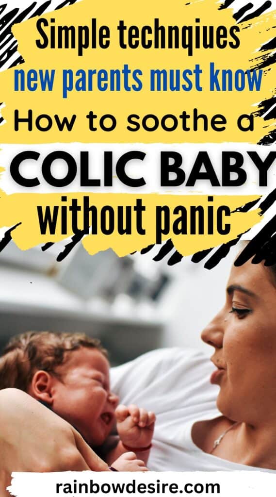 How to soothe a colic baby with simple techniques. 