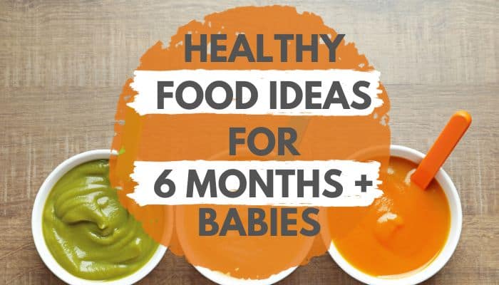What to feed to 6 months and older babies